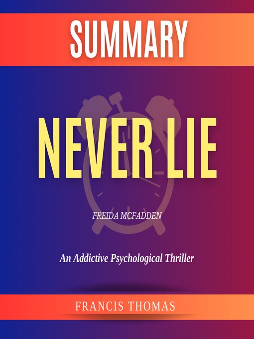 Title details for Summary of Never Lie by Freida McFadden by Francis Thomas - Wait list